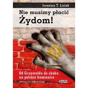 Okładka poprzedniej książki Lisiaka. Prof. Friszke mówi: "To antysemita"