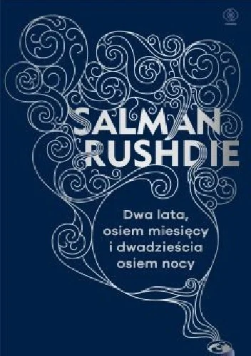 Salman Rushdie
Dwa lata, osiem miesięcy i dwadzieścia osiem nocy