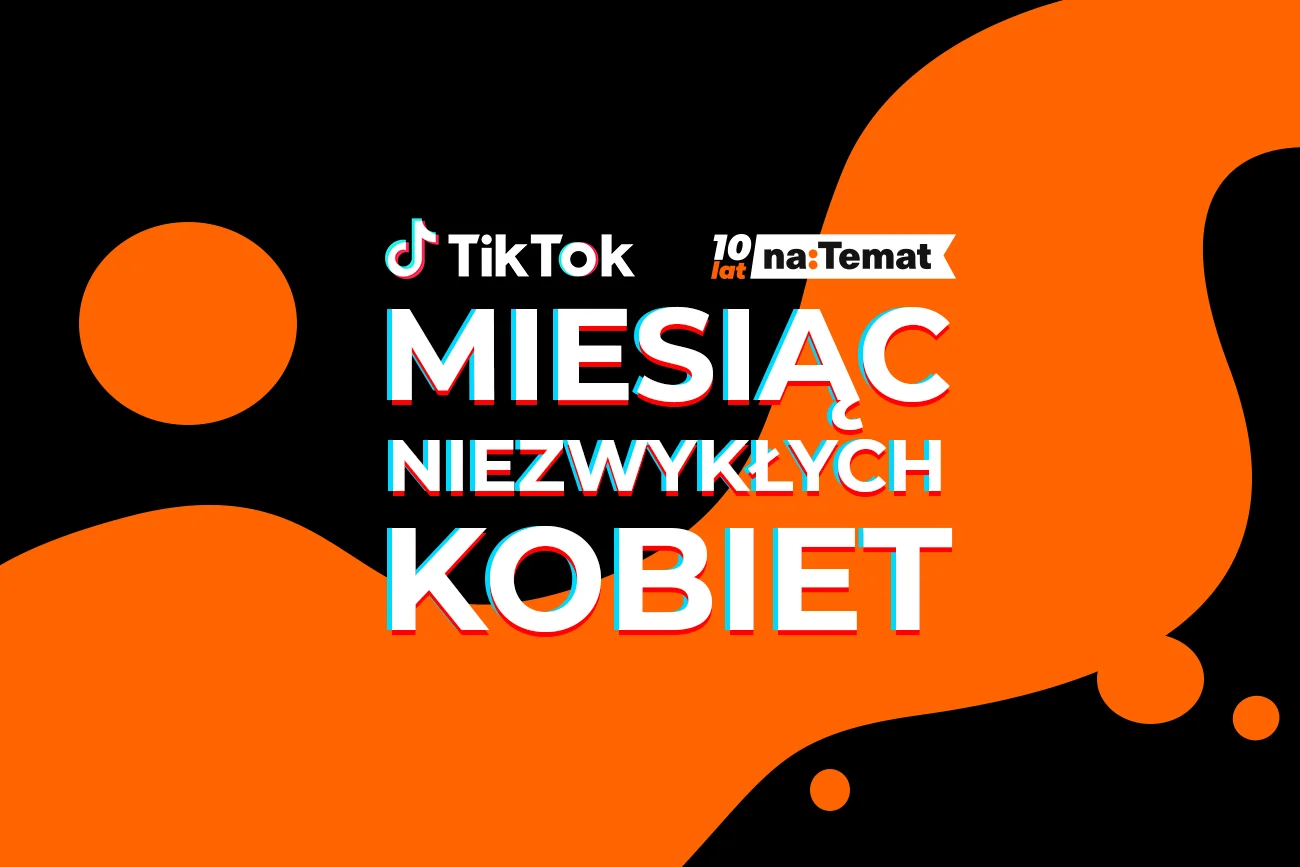 Miesiąc Kobiet z TikTokiem i naTemat. Wyjątkowe live'y z silnymi kobietami