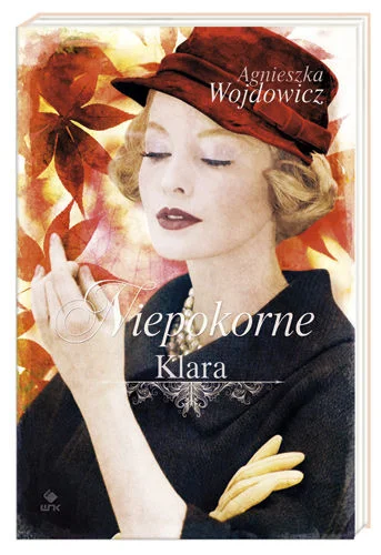 Agnieszka Wojdowicz
Niepokorne. Klara