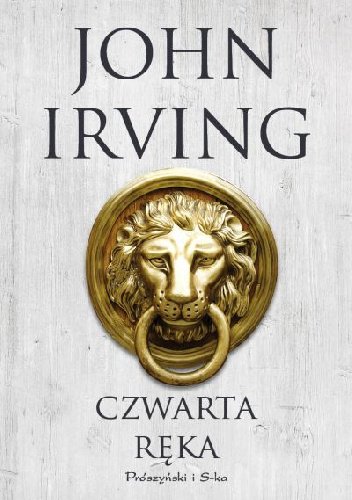 John Irving
Czwarta ręka