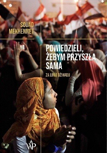 Souad Mekhennet
Powiedzieli, żebym przyszła sama