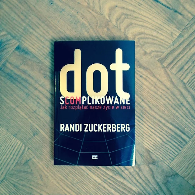 Książka "Dot.s(com)plikowane. Jak rozplątać nasze życie w sieci”