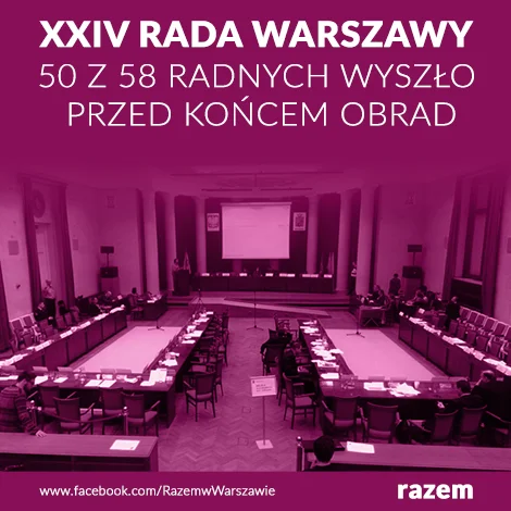 Warszawski oddział Partii Razem pyta #GdzieSąRadni?