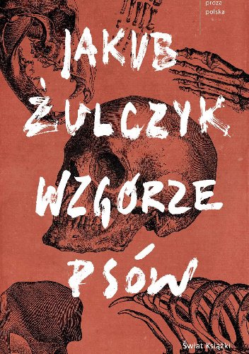 Jakub Żulczyk
Wzgórze psów