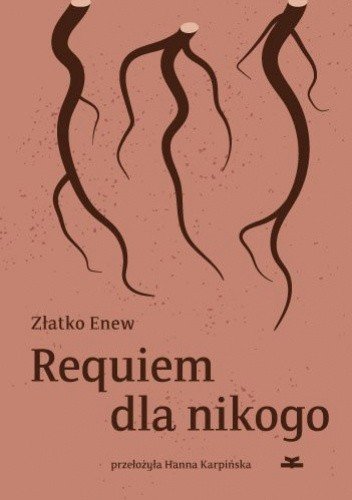 Złatko Enew
Requiem dla nikogo