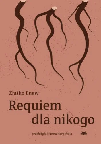 Złatko Enew
Requiem dla nikogo