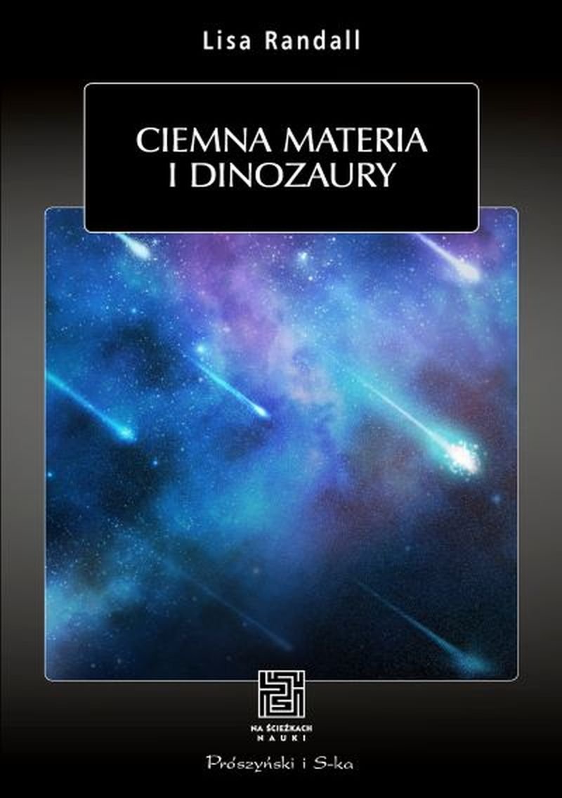 "Ciemna materia i dinozaury"