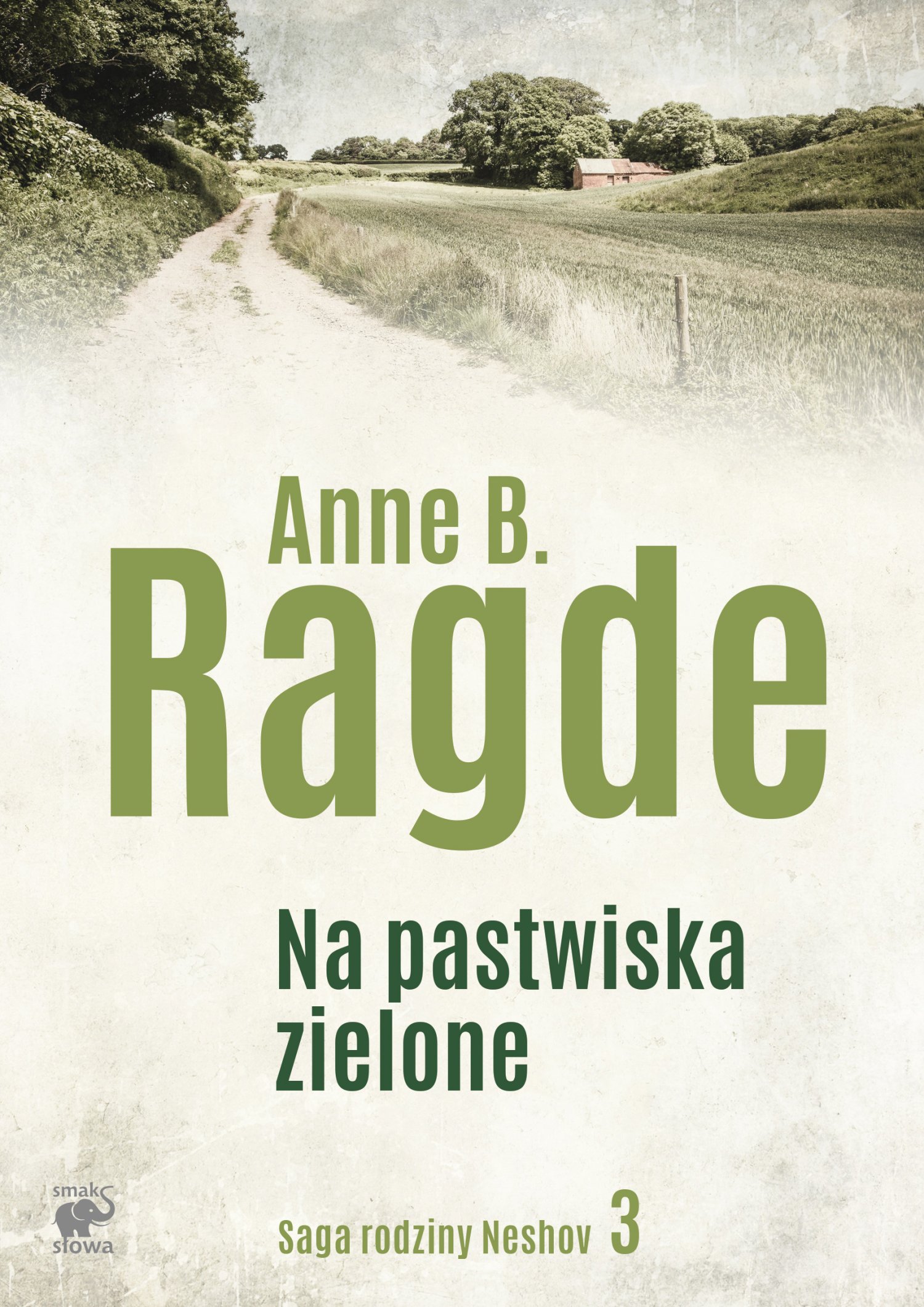Anne B. Ragde "Na pastwiska zielone"