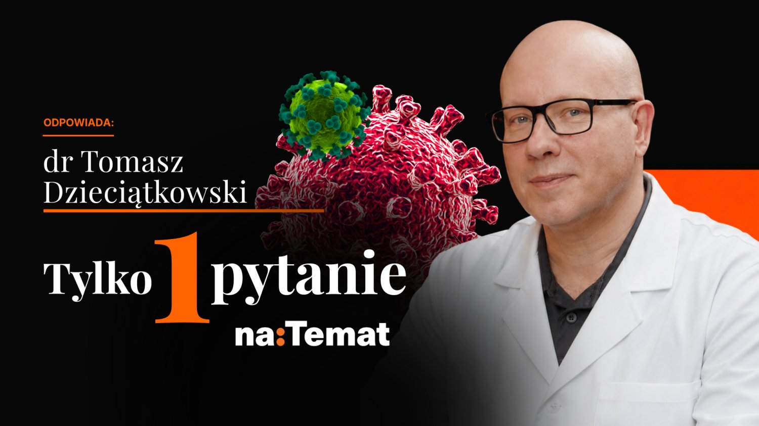 Czy grozi nam kolejna pandemia? Dr hab. Tomasz Dzieciątowski nikogo nie czaruje Dr hab. Tomasz Dzieciątkowski odpowiada, wirus, pandemia