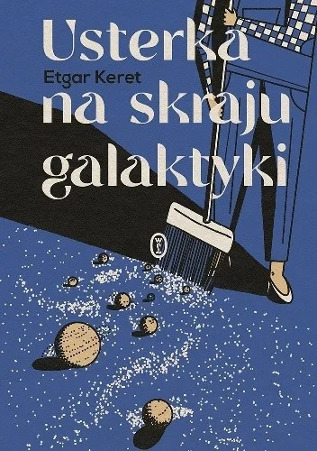 Etgar Keret
Usterka na skraju galaktyki