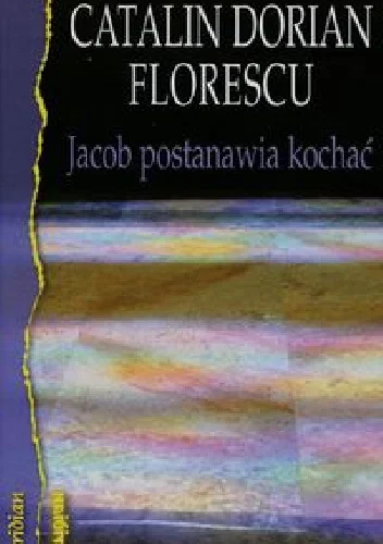 Catalin Dorian Florescu
Jacob postanawia kochać