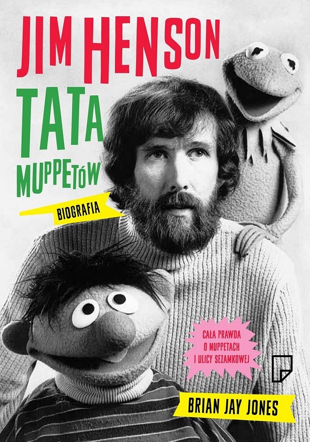 Okładka książki pt."Jim Henson. Tata Muppetów - biografia"