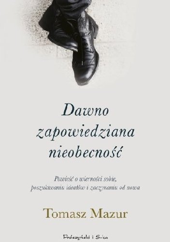 Tomasz Mazur
Dawno zapowiedziana nieobecność