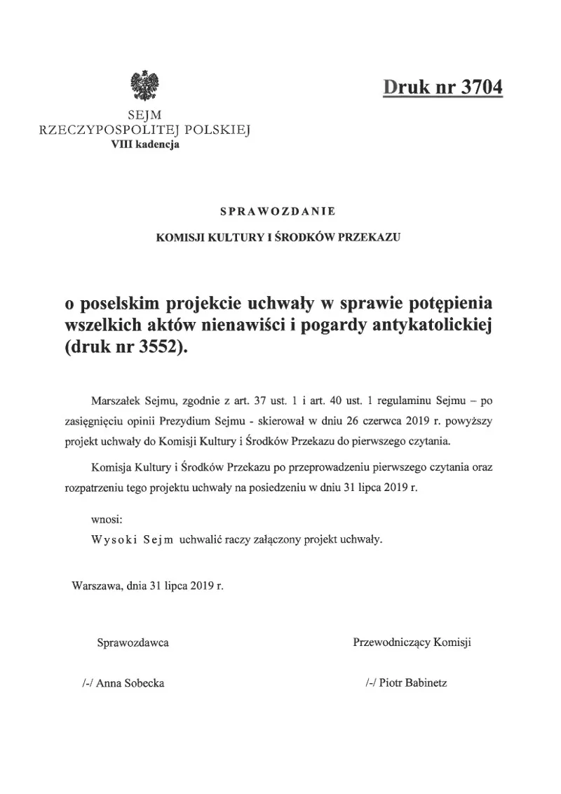 Uchwała powstała w czerwcu, przyjęto ją na ostatnim posiedzeniu Sejmu VIII kadencji 16 października.