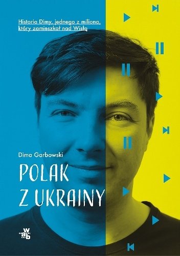 Dima Garbowski
Polak z Ukrainy