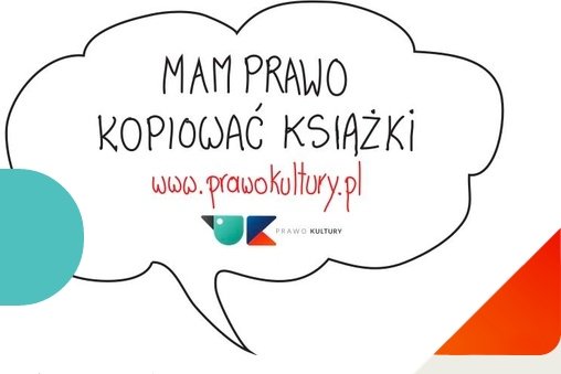 "Mam prawo kopiować książki" – to jedno z haseł kampanii Prawo Kultury