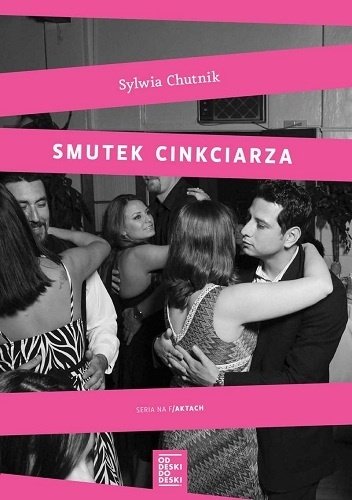 Sylwia Chutnik
Smutek cinkciarza