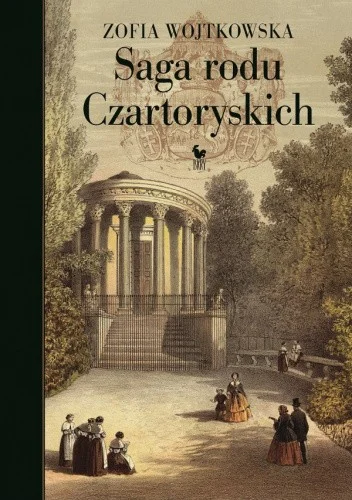 Zofia Wojtkowska
Saga rodu Czartoryskich
