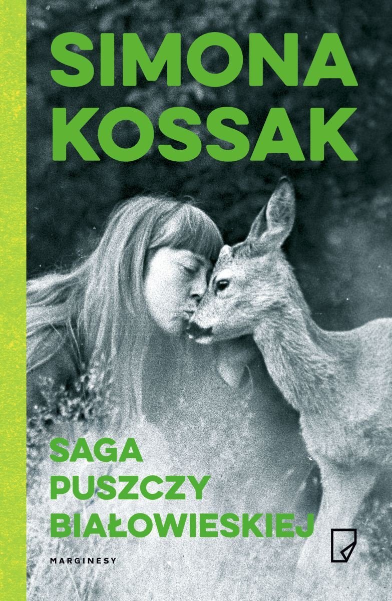 Simona Kossak
Saga Puszczy Białowieskiej