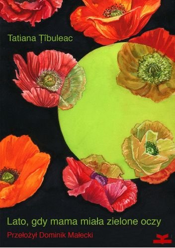 Tatiana Tinuleac
Lato, gdy mama miała zielone oczy