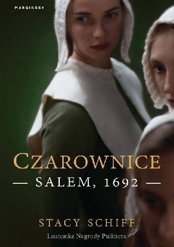Stacy Schiff
Czarownice. Salem, 1692