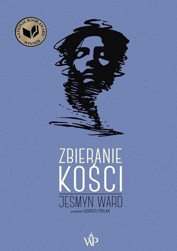 Jesmyn Ward
Zbieranie kości