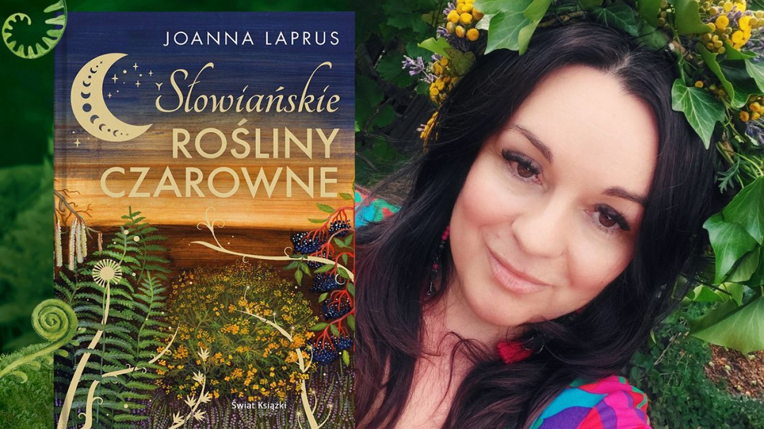 O fascynacji słowiańskimi wierzeniami i magicznymi ziołami oraz książce "Słowiańskie rośliny czarowne" rozmawiamy z Joanną Laprus, pisarką, redaktor naczelną Wydawnictwa Świat Książki, pasjonatką ziół i magii