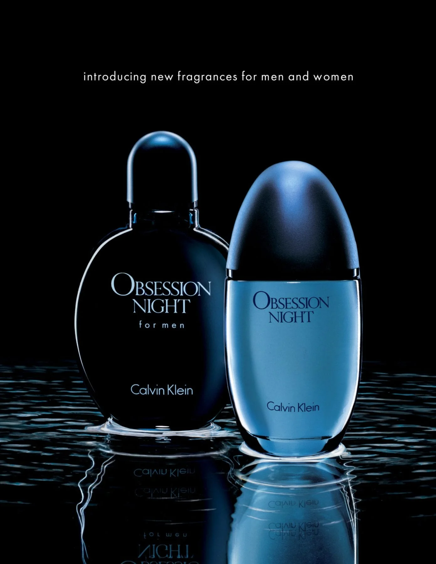 Przed zapachem Obsession Night powstały perfumy dla mężczyzn Obsession Men, które reklamowała między innymi Kate Moss. Wersja dla kobiet znacznie przerosła popularnością oryginał, dziś to piąte najpopularniejsze perfumy w Polsce