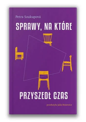 Petra Soukupova
Sprawy, na które przyszedł czas