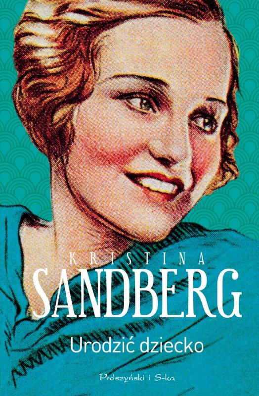 Kristina Sandberg "Urodzić dziecko"