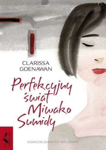 Clarissa Goenawan
Perfekcyjny świat Miwako Sumidy