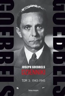 Joseph Goebbels
Dzienniki tom 3 : 1943-1945