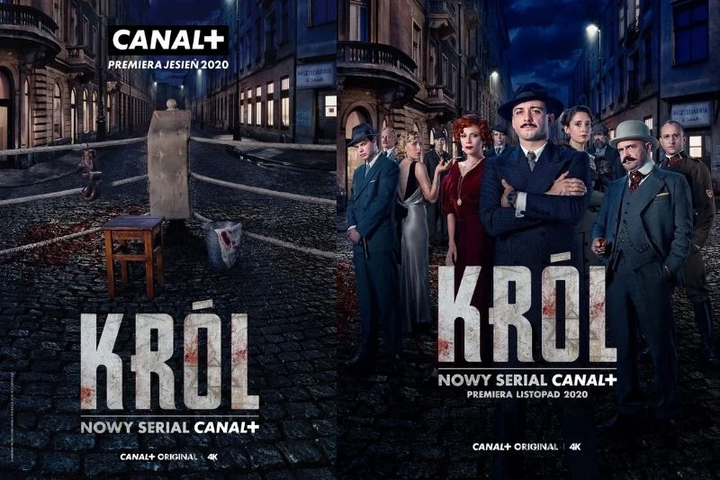 "KRÓL" to kryminalno-sensacyjny serial z akcją osadzoną w 1937 roku w Warszawie. Na zdjęciu oficjalne plakaty produkcji CANAL+