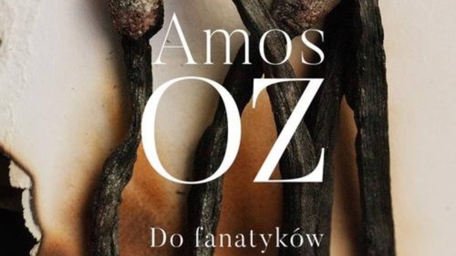 Amos Oz
Do fanatyków
Trzy refleksje