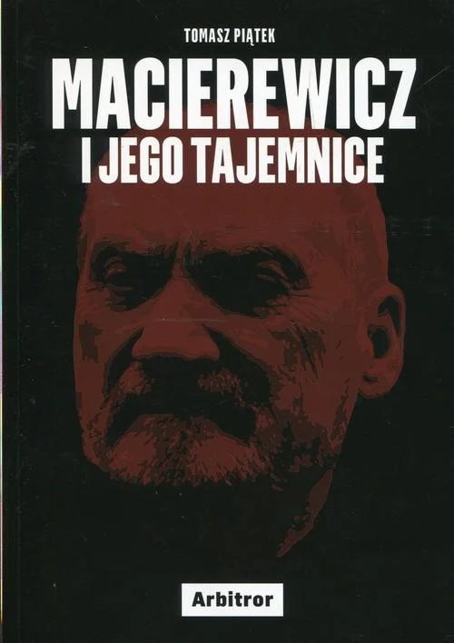 Tomasz Piątek
Macierewicz i jego tajemnice
