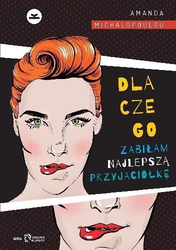 Amanda Michalopoulou
Dlaczego zabiłam moją najlepszą przyjaciółkę