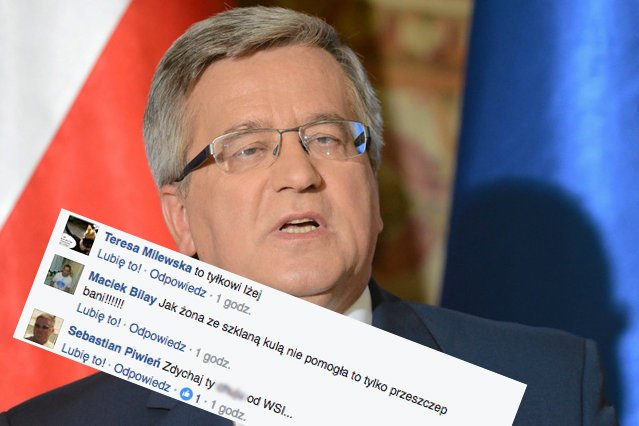 Hejt na Bronisława Komorowskiego zdaje się przekraczać wszelkie granice.