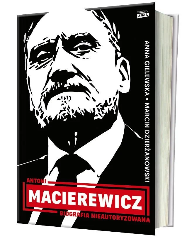 Marcin Dzierżanowski i Anna Gielewska napisali książkę pt. Antoni Macierewicz. Biografia nieautoryzowana.