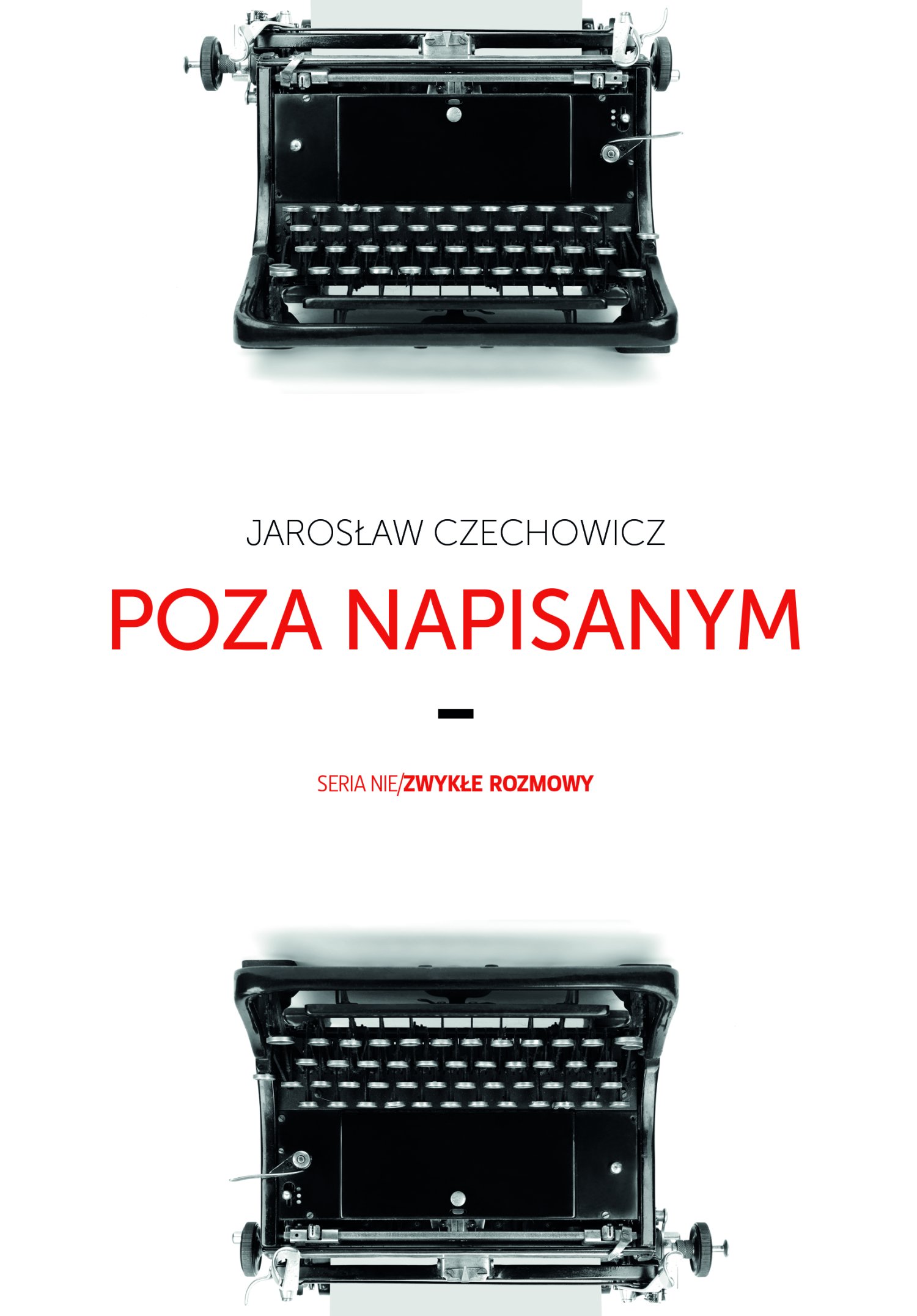 Jarosław Czechowicz "Poza napisanym"