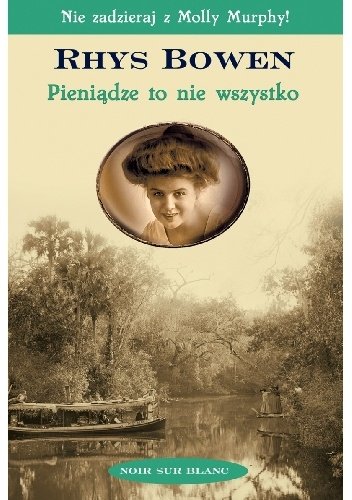 Rhys Bowen
Pieniądze to nie wszystko