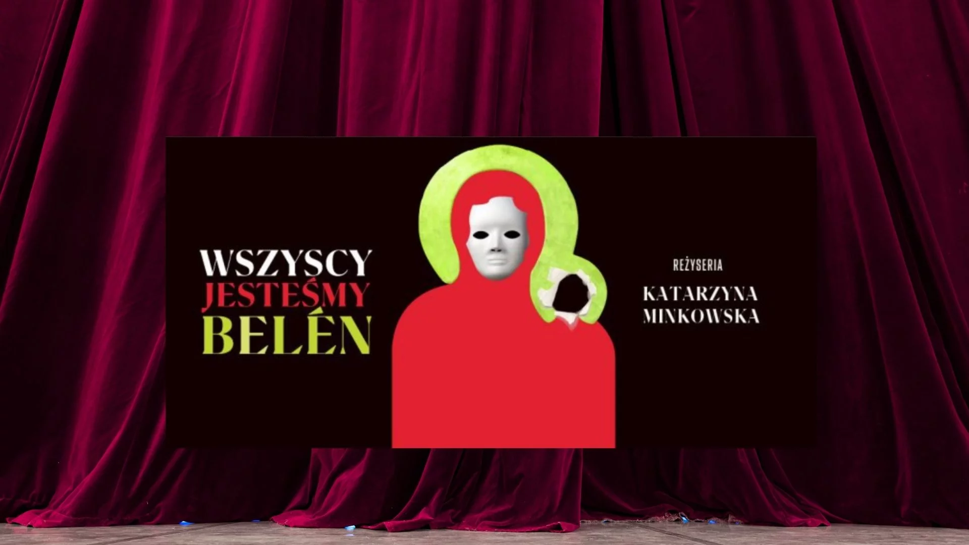 Afera o spektakl "Wszyscy jesteśmy Belén". "Naruszenie dóbr narodowych Polaków"