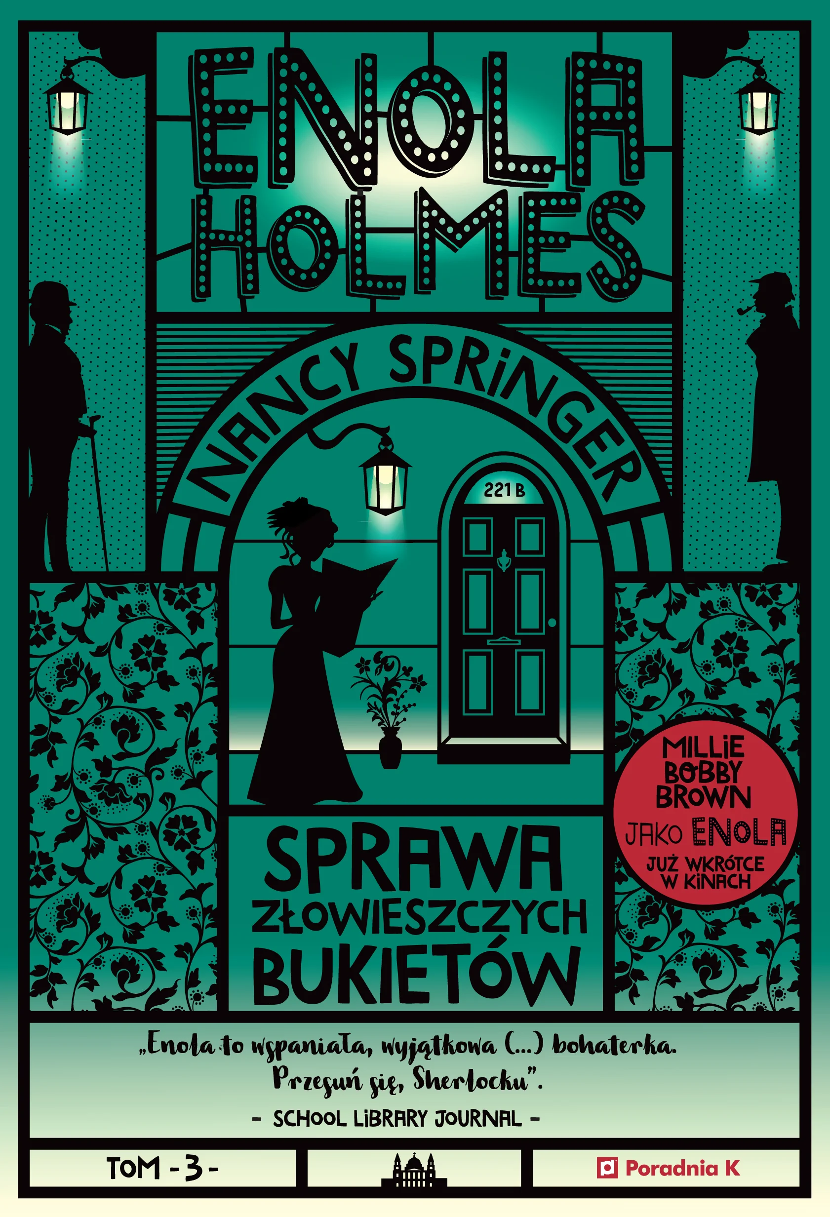 Nancy Springer "Enola Holmes. Sprawa złowieszczych bukietów"