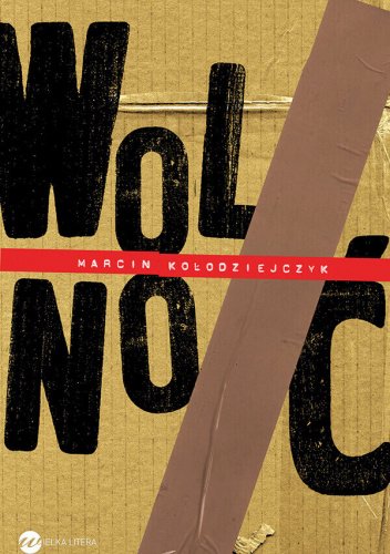 Marcin Kołodziejczyk
Wolność