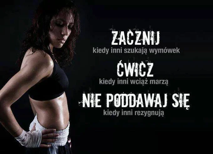 Fitspiracje to nie tylko zdjęcia idealnego ciała, ale też motywujące do ćwiczeń hasła.