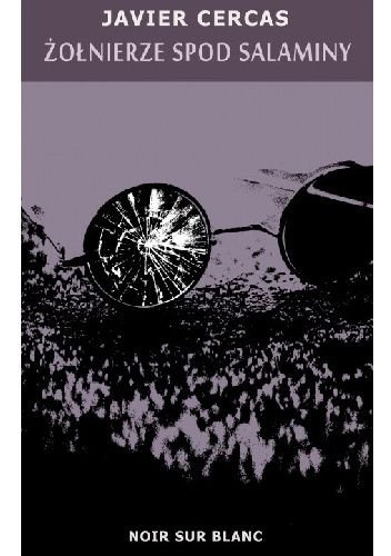 Javier Cercas
Żołnierze spod Salaminy
