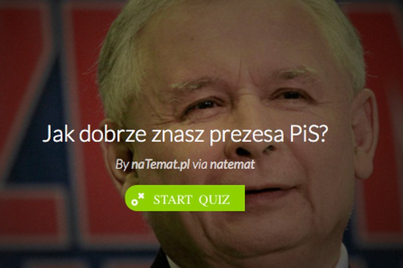 Jak dobrze znasz prezesa Kaczyńskiego?