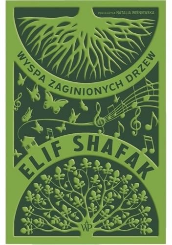 Elif Shafak
Wyspa zaginionych drzew