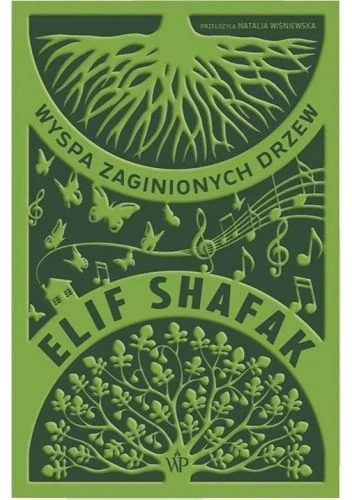 Elif Shafak
Wyspa zaginionych drzew