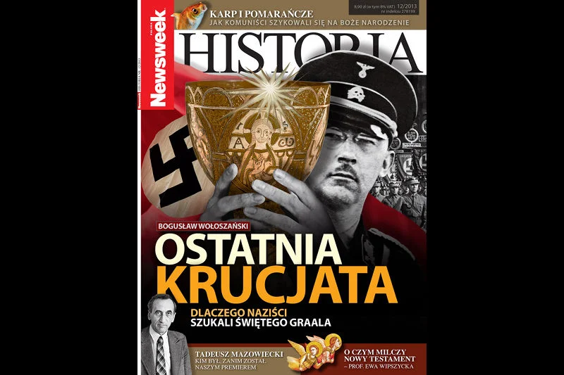 Bogusław Wołoszański w "Newsweek Historia" pisze o tym, dlaczego Himmler poszukiwał Świętego Graala.
